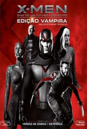 Filme X-Men - Dias de um Futuro Esquecido - Edição Vampira (Versão Estendida) Torrent