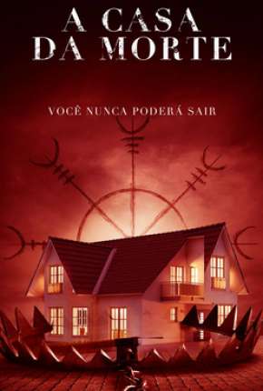 Filme A Casa da Morte Torrent