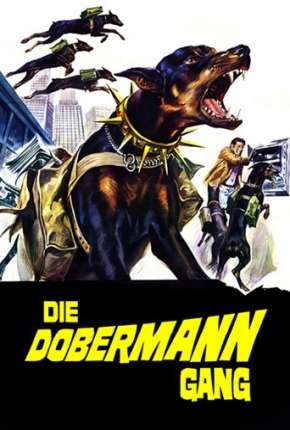Filme A Volta da Gangue dos Dobermans Torrent