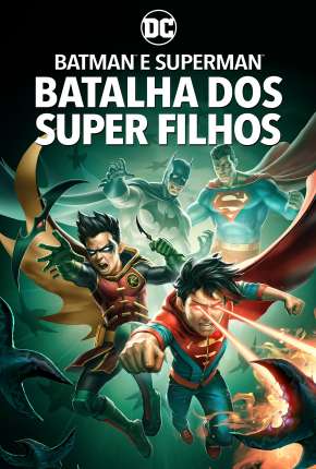 Filme Batman e Superman - Batalha dos Super Filhos Torrent