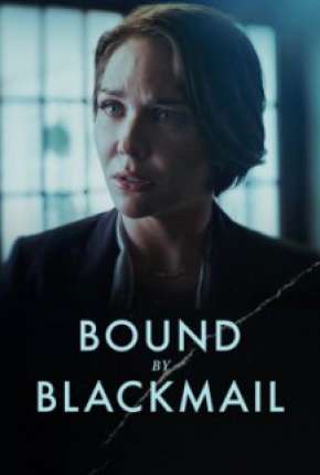 Filme Bound by Blackmail - Legendado Torrent