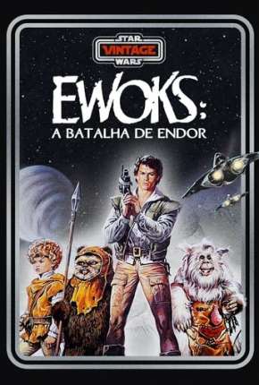 Filme Caravana da Coragem: A Batalha de Endor Torrent