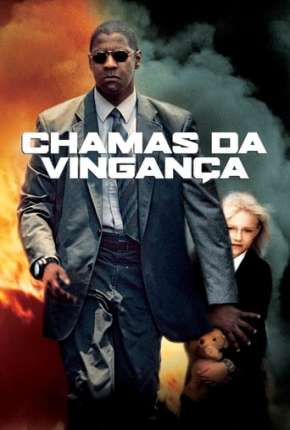 Filme Chamas da Vingança - Man on Fire Torrent