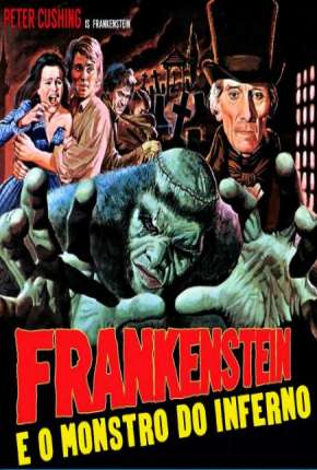 Filme Frankenstein e o Monstro do Inferno - Legendado Torrent