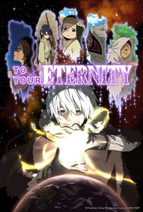 Anime Fumetsu no Anata - To Your Eternity - 1ª Temporada Download Anime Fumetsu no Anata - To Your Eternity - 1ª Temporada Torrent