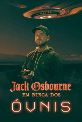 Filme Jack Osbourne - Em Busca dos Óvnis Torrent