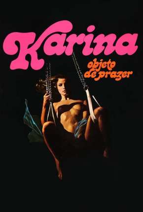 Filme Karina Objeto do Prazer Torrent
