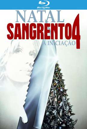 Filme Natal Sangrento 4 - A Iniciação Torrent