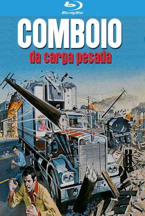Filme O Comboio da Carga Pesada Torrent