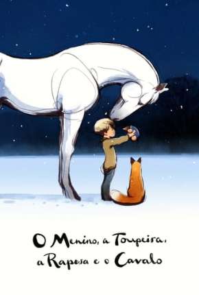 Filme O Menino, a Toupeira, a Raposa e o Cavalo Download Filme O Menino, a Toupeira, a Raposa e o Cavalo Torrent