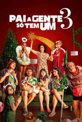 Filme Pai A Gente Só Tem Um 3 Torrent