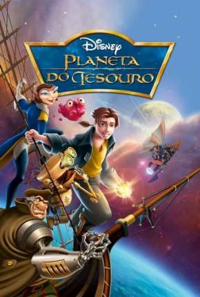 Filme Planeta do Tesouro - Treasure Planet Torrent