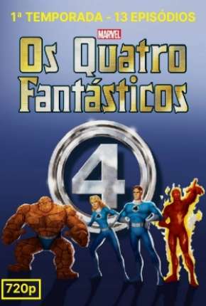 Desenho Quarteto Fantástico - A Série Animada 1ª Temporada Torrent