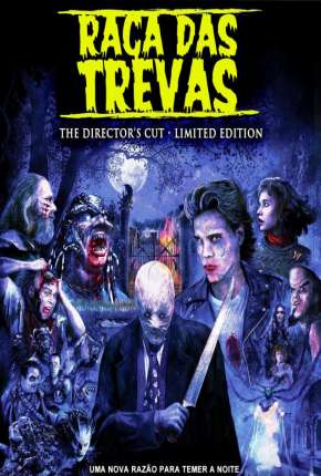 Filme Raça das Trevas - Versão do Diretor Torrent