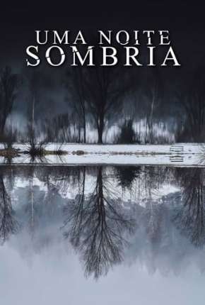 Filme Uma Noite Sombria Torrent