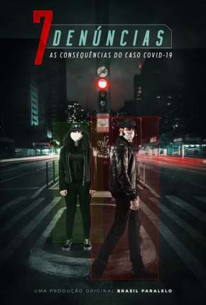 Filme 7 Denúncias - As Consequências do Caso COVID-19 Torrent