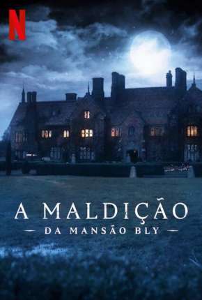 Série A Maldição da Mansão Bly - 1ª Temporada Completa Torrent