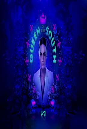 Série A Rainha do Sul - Queen of the South 5ª Temporada Legendada Torrent