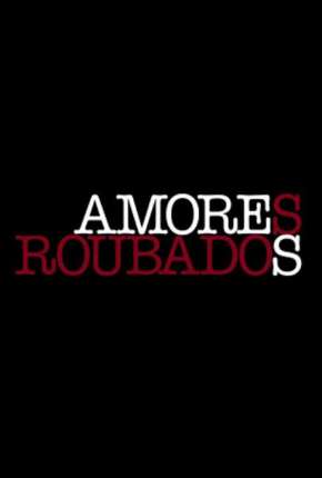 Série Amores Roubados - 1ª Temporada Torrent