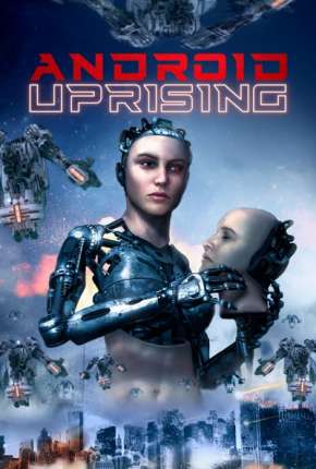 Filme Android Uprising - Legendado Torrent