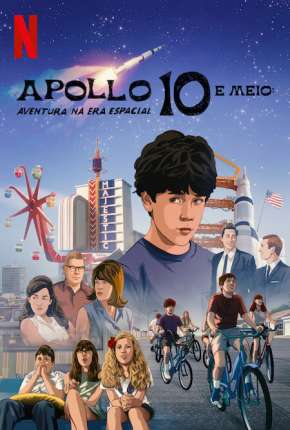 Filme Apollo 10 e Meio - Aventura na Era Espacial Torrent