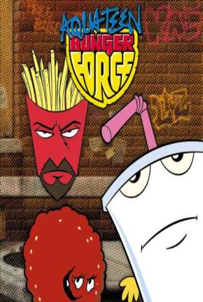 Desenho Aqua Teen - O Esquadrão Força Total - Completa Torrent
