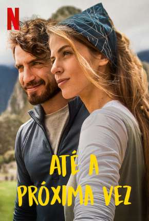 Filme Até a Próxima Vez Torrent