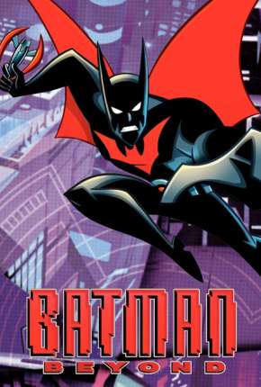 Desenho Batman do Futuro 1ª até 3ª Temporada Torrent