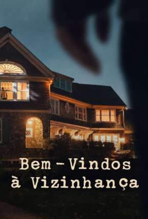 Série Bem-Vindos à Vizinhança - 1ª Temporada Legendada Torrent