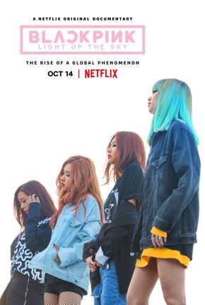 Filme BLACKPINK - Light Up the Sky - Legendado Torrent