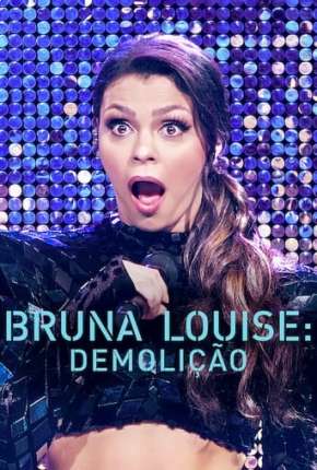 Filme Bruna Louise - Demolição Torrent