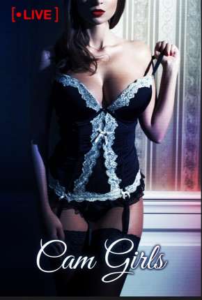 Filme Cam Girls - Garotas da Web Torrent