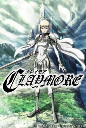 Anime Claymore - Legendado Download Anime Claymore - Legendado Torrent