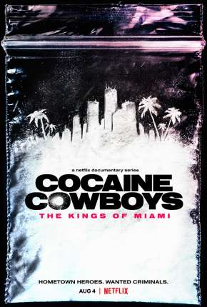 Série Cocaine Cowboys - The Kings of Miami - 1ª Temporada Completa Legendada Torrent