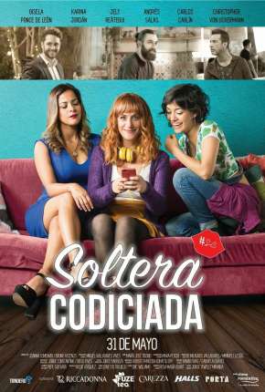 Filme Como Superar um Fora - Soltera Codiciada Torrent