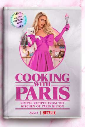 Série Cozinhando com Paris Hilton - 1ª Temporada Completa Legendada Torrent