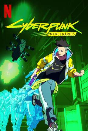 Anime Cyberpunk - Mercenários - 1ª Temporada Torrent