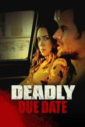 Filme Deadly Due Date - Legendado Torrent