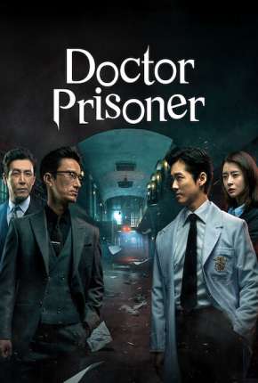 Série Doctor Prisoner - 1ª Temporada Completa Legendada Torrent