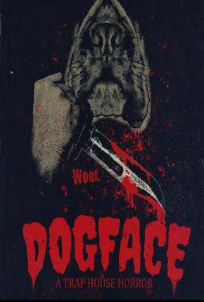 Filme Dogface - A TrapHouse Horror - Legendado Torrent