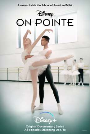 Série Escola de Balé Americano - On Pointe 1ª Temporada Completa Legendada Torrent