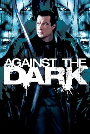Filme Escuridão Mortal - Against the Dark Torrent