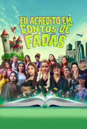 Filme Eu Acredito em Conto de Fadas Download Filme Eu Acredito em Conto de Fadas Torrent