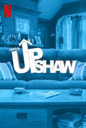 Série Família Upshaw - 1ª Temporada Completa Torrent
