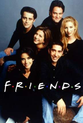 Série Friends 1ª até 10ª Temporada Torrent
