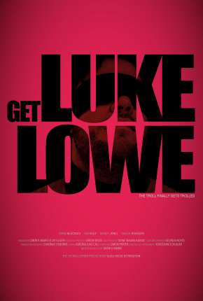 Filme Get Luke Lowe - Legendado Torrent