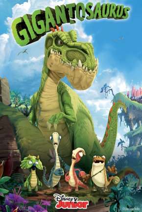 Desenho Gigantosaurus - 1ª Temporada Completa - Legendado Torrent