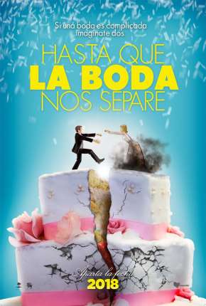 Filme Hasta que la boda nos separe - Legendado Torrent