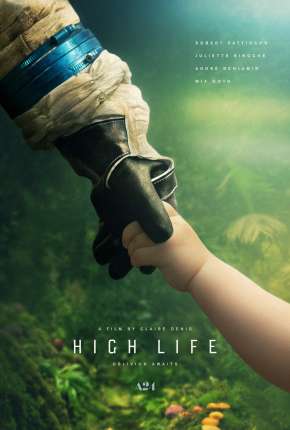 Filme High Life - Uma Nova Vida Torrent