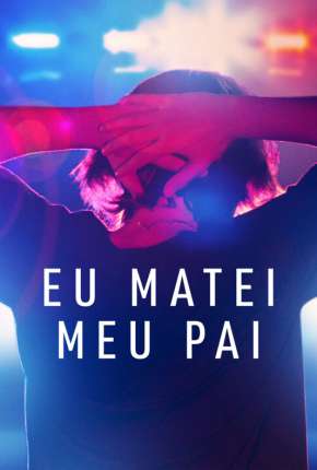 Série I just killed my dad - 1ª Temporada Completa Legendada Torrent